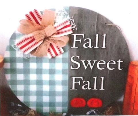 "Fall Sweet Fall" Round Wooden sign