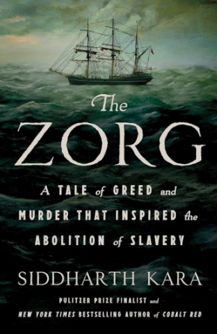 The Zorg: A Tale of Greed and Murder That Inspired the Abolition of Slavery