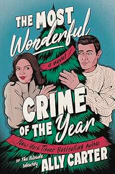 The Most Wonderful Crime of the Year by Ally Carter