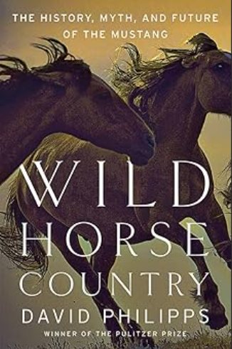 Wild Horse Country by David Philipps